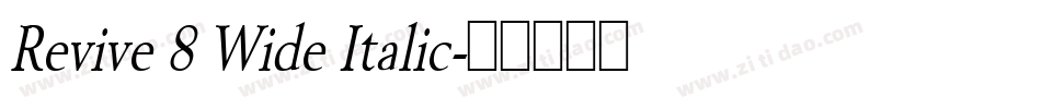 Revive 8 Wide Italic字体转换